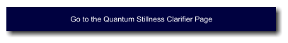 Go to the Quantum Stillness Clarifier Page